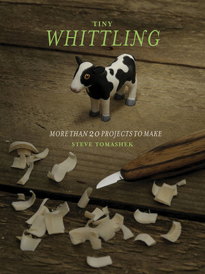 cover image of Tiny Whittling: More Than 20 Projects to Make